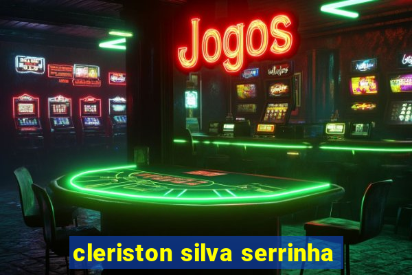 cleriston silva serrinha